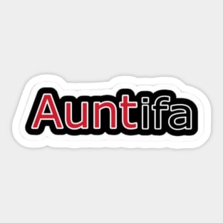 AUNTifa Sticker Proud Member of WOKE Mob - Double-sided Sticker